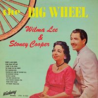 Wilma Lee & Stoney Cooper - The Big Wheel